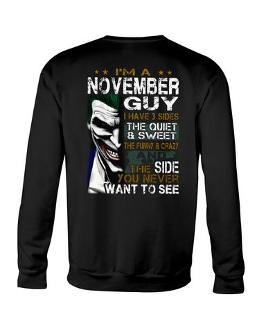 November Man Have 3 Sides You Never Want To See Limited Classic T-Shirt - Sweatshirt - Unisex Tank Top