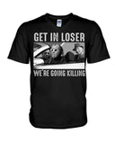 Get In Losers We're Going Killing Limited Classic T-Shirt - Hoodie - Guys V-Neck