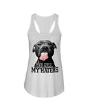 To All My Haters T-Shirt - Ladies Flowy Tank - Youth Tee