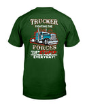 Trucker Fighting The Forces Of Stupid Everyday Limited Classic T-Shirt - Guys Tee - Unisex Long Sleeve