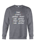 They Don't Know Limited Classic T-Shirt - Guys Tee - Sweatshirt