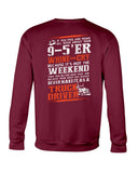 Never Make It As A Truck Driver T-Shirt - Guys Tee - Sweatshirt