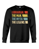 Librarian -The Man-The Myth- The Lengend Tote Bag - Unisex Long Sleeve - Sweatshirt