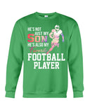 My Son Is Also My Favorite Football Player T-Shirt - Sweatshirt - Unisex Tank Top