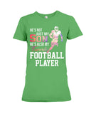 My Son Is Also My Favorite Football Player T-Shirt - Ladies Tee - Hoodie
