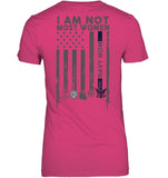 I Am Not Not Most Women Navy Mom T-Shirt - Ladies Tee - Youth Tee