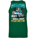 My Last Words Will Be 'Well Shit' T-Shirt - Ladies Flowy Tank - Unisex Tank Top