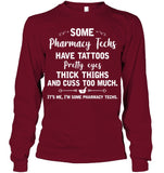 I'm Some Pharmacy Techs Limited Classic T-Shirt - Guys Tee - Unisex Long Sleeve
