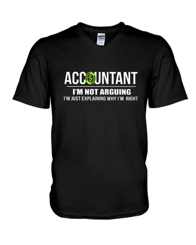 Accountant- I'm Not Arguing Limited Classic T- Shirt - Guys V-Neck - Unisex Long Sleeve