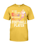My Son Is Also My Favorite Football Player T-Shirt - Guys Tee - Unisex Long Sleeve