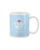 It's All My Messy Dog Mom Limited Classic T-Shirt - Mug
