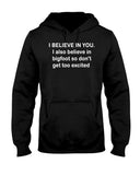 I Believe In You Limited Classic T-Shirt - Guys Tee - Hoodie