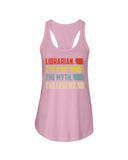 Librarian -The Man-The Myth- The Lengend Tote Bag - Unisex Tank Top - Ladies Flowy Tank