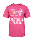 My Son Is Also My Favorite Football Player T-Shirt - Guys Tee - Unisex Long Sleeve