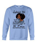 September Girl If My Mouth Doesn't Say It My Face Definitely Will Classic T-Shirt - Guys Tee - Sweatshirt