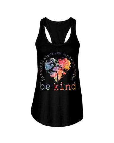 Be Kind In The World Limited Classic T-Shirt - Ladies Flowy Tank - Youth Tee