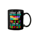 I Use Art To Help Create Great Kids Limited Classic T-Shirt - Mug