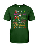 Drink Wine And Watch Christmas Movies Classic T-Shirt - Guys Tee - Unisex Long Sleeve