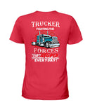 Trucker Fighting The Forces Of Stupid Everyday Limited Classic T-Shirt - Hoodie - Ladies Tee
