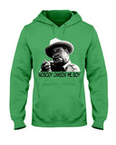 Nobody Chasin Me Boy Limited Classic T-Shirt - Ladies Tee - Hoodie