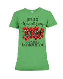 We're All Crazy It's Not A Competition Limited Classic T-Shirt - Ladies Tee - Hoodie