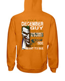 December Man Have 3 Sides You Never Want To See Limited Classic T-Shirt - Hoodie