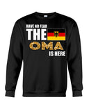 Have No Fear The Oma Is Here Limited Classic T-Shirt - Guys Tee - Sweatshirt