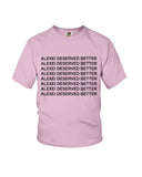 Alexei Deserved Better Limited Classic T-Shirt - Ladies Flowy Tank - Youth Tee