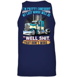 My Last Words Will Be 'Well Shit' T-Shirt - Ladies Flowy Tank - Unisex Tank Top