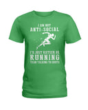 I Am Not Ani Social I'd Just Running Limited Classic T-Shirt - Hoodie - Ladies Tee