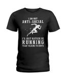 I Am Not Ani Social I'd Just Running Limited Classic T-Shirt - Hoodie - Ladies Tee