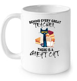 Great Cat Behind Every Great Teacher T-Shirt - Mug