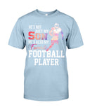 My Son Is Also My Favorite Football Player T-Shirt - Guys Tee - Unisex Long Sleeve