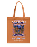 Life Failed To Break A March Girl Tote Bag - Guys Tee - Basketweave Tote Bag