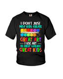 I Use Art To Help Create Great Kids Limited Classic T-Shirt - Ladies Flowy Tank - Youth Tee