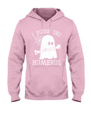 I Found This Humerus - Ladies Tee - Hoodie