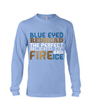 Blue Eye Hedhead The Perfect Blend Of Fire And Ice Limited Classic T- Shirt - Guys V-Neck - Unisex Long Sleeve