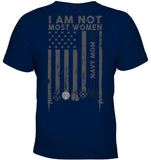 I Am Not Not Most Women Navy Mom T-Shirt - Ladies Tee - Youth Tee