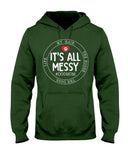 It's All My Messy Dog Mom Limited Classic T-Shirt - Ladies Tee - Hoodie