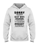 Sorry I Am Already Taken By A Sexy Wife T-Shirt - Unisex Tank Top - Hoodie