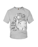 Life Is A Gift Of You Limited Classic T-Shirt - Ladies Flowy Tank - Youth Tee