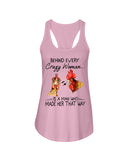 Behind A Crazy Woman Is A Man Who Made It Limited Classic T-Shirt - Ladies Flowy Tank - Youth Tee