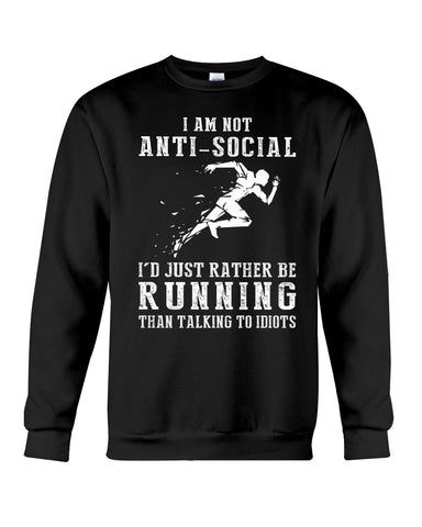 I Am Not Ani Social I'd Just Running Limited Classic T-Shirt - Sweatshirt - Unisex Tank Top