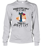 Great Cat Behind Every Great Teacher T-Shirt - Ladies Flowy Tank - Unisex Long Sleeve