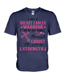 I Am A Breast Cancer Warrior I Can Do All Things Limited Classic T- Shirt - Hoodie - Guys V-Neck