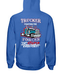 Trucker Fighting The Forces Of Stupid Everyday Limited Classic T-Shirt - Hoodie - Ladies Tee