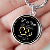 To My Daughter You Are My Gift From God Love Dad Circle Necklace
