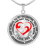 To My Daughter, You Are Loved Today Tomorrow and Always. I Cherish The Day You Were Born