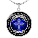 To my Husband - God blessed the broken road
