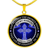 To my Husband - God blessed the broken road